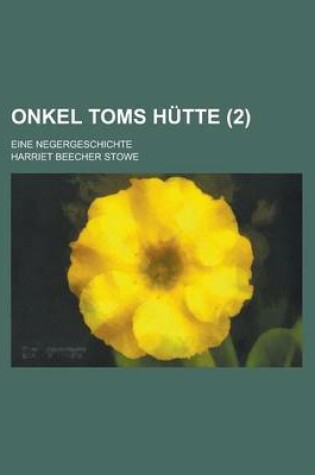 Cover of Onkel Toms Hutte (2); Eine Negergeschichte