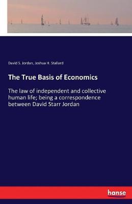 Book cover for The True Basis of Economics