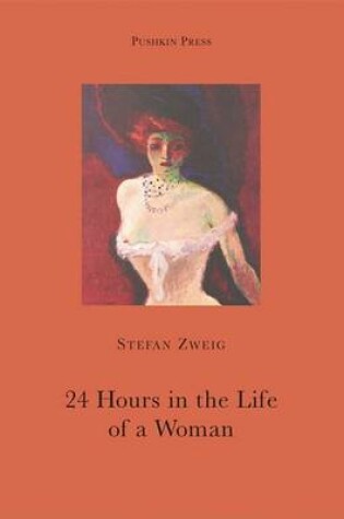 Cover of Twenty-Four Hours in the Life of a Woman