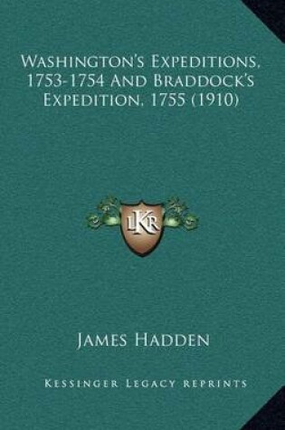 Cover of Washington's Expeditions, 1753-1754 and Braddock's Expedition, 1755 (1910)