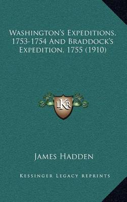 Book cover for Washington's Expeditions, 1753-1754 and Braddock's Expedition, 1755 (1910)