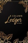 Book cover for 8 Column Ledger Book