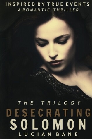 Cover of Desecrating Solomon Trilogy