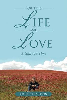 Book cover for For This Life and Love