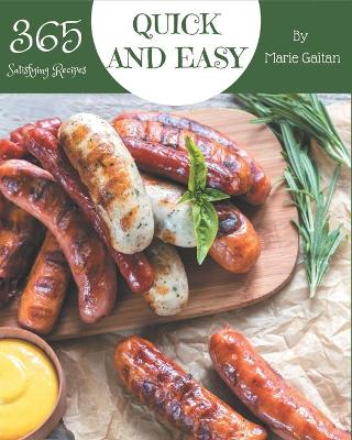 Book cover for 365 Satisfying Quick And Easy Recipes