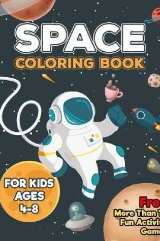 Cover of Space Coloring Book For Kids