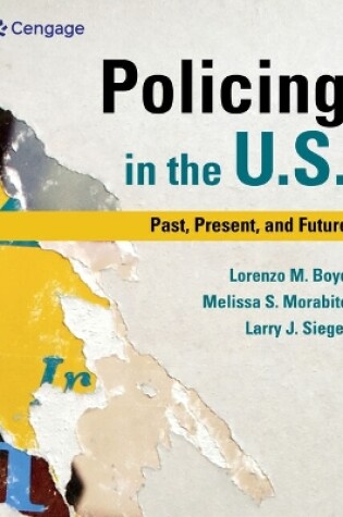 Cover of Mindtap for Siegel/Morabito/Boyd's Policing in the U.S.: Past, Present and Future, 1 Term Printed Access Card