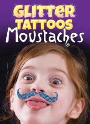 Book cover for Glitter Tattoos Moustaches