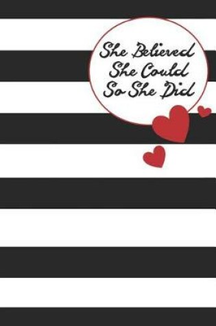 Cover of She Believed She Could So She Did