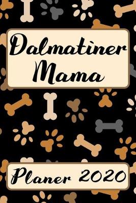Book cover for DALMATINER MAMA Planer 2020