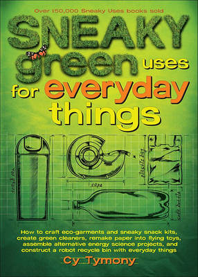 Cover of Sneaky Green Uses for Everyday Things, Volume 6