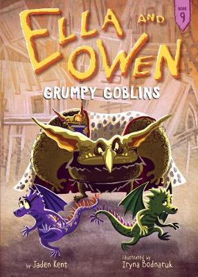Cover of Ella and Owen 9: Grumpy Goblins