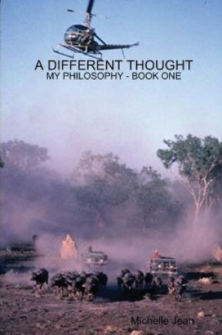 Cover of A Different Thought - My Philosophy Book One