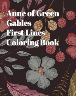 Book cover for Anne of Green Gables First Lines Coloring Book