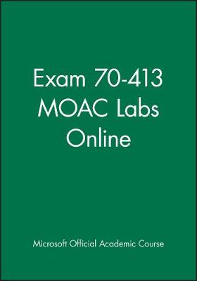 Book cover for Exam 70-413 MOAC Labs Online