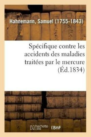 Cover of Specifique Contre Les Accidents Des Maladies Traitees Par Le Mercure