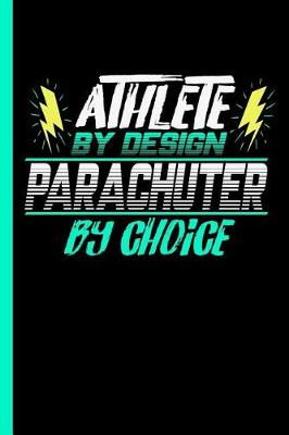 Book cover for Athlete By Design Parachuter By Choice