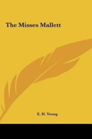 Cover of The Misses Mallett the Misses Mallett
