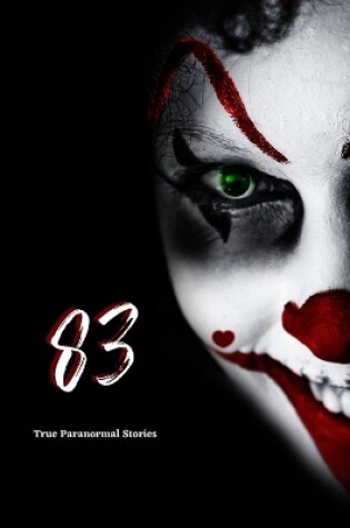 Cover of 83 True Paranormal Stories