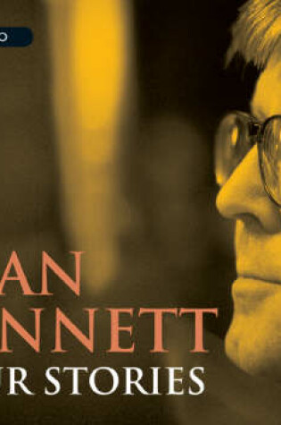Cover of Alan Bennett: Four Stories