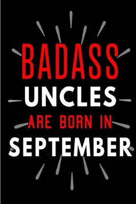 Book cover for Badass Uncles Are Born In September