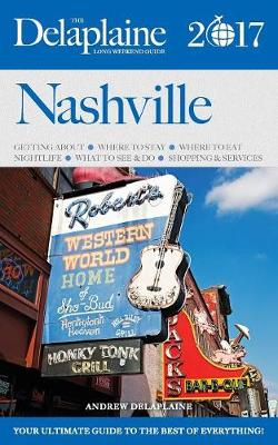 Book cover for Nashville - The Delaplaine 2017 Long Weekend Guide