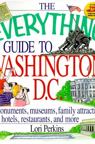 Cover of The Everything Guide to Washington D.C.