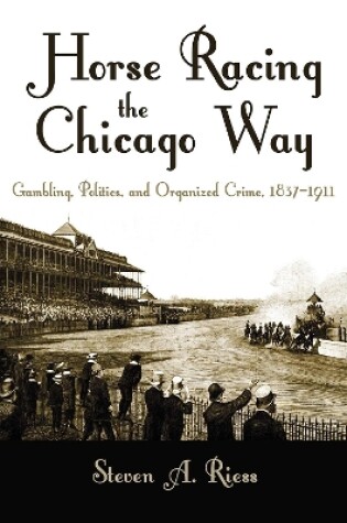 Cover of Horse Racing the Chicago Way