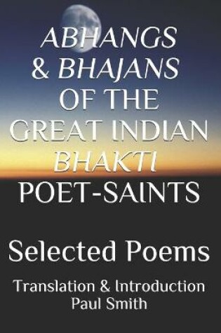 Cover of Abhangs & Bhajans of the Great Indian Bhakti Poet-Saints