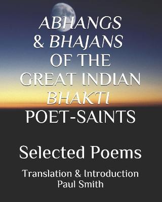 Book cover for Abhangs & Bhajans of the Great Indian Bhakti Poet-Saints