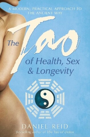 Cover of The Tao Of Health, Sex And Longevity