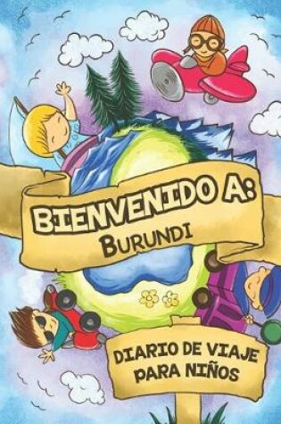 Cover of Bienvenido A Burundi Diario De Viaje Para Ninos