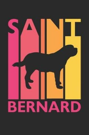 Cover of Saint Bernard Journal - Vintage Saint Bernard Notebook - Gift for Saint Bernard Lovers