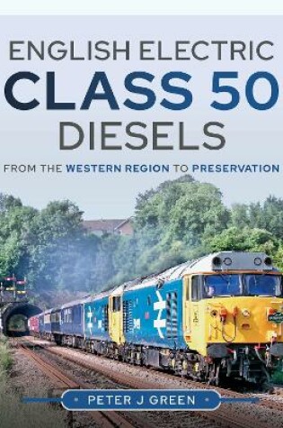 Cover of English Electric Class 50 Diesels