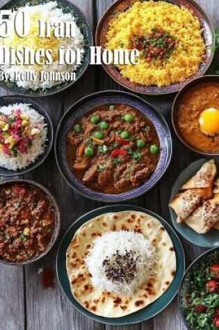 Cover of 50 Iran Dishes for Home