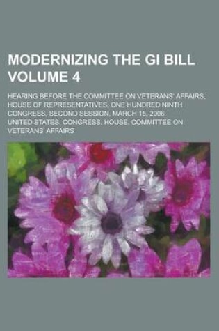 Cover of Modernizing the GI Bill; Hearing Before the Committee on Veterans' Affairs, House of Representatives, One Hundred Ninth Congress, Second Session, Marc