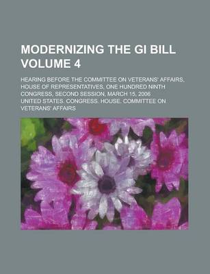 Book cover for Modernizing the GI Bill; Hearing Before the Committee on Veterans' Affairs, House of Representatives, One Hundred Ninth Congress, Second Session, Marc
