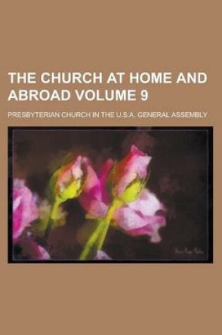 Cover of The Church at Home and Abroad Volume 9