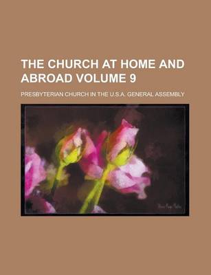 Book cover for The Church at Home and Abroad Volume 9