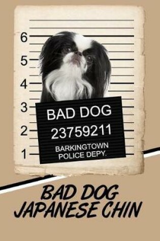 Cover of Bad Dog Japanese Chin