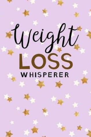 Cover of Weight Loss Whisperer