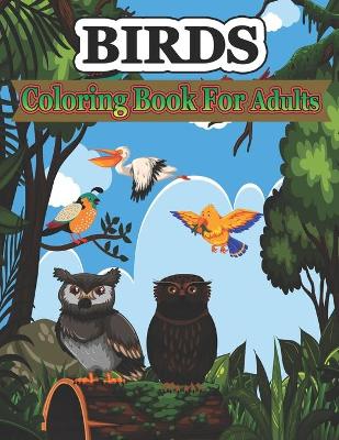 Book cover for Birds Coloring Book for Adults