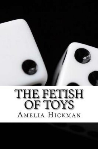 Cover of The Fetish of Toys