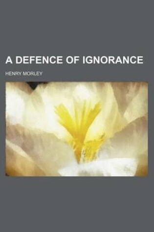 Cover of A Defence of Ignorance