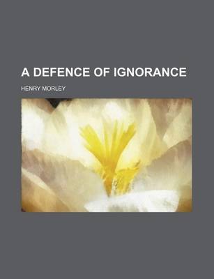 Book cover for A Defence of Ignorance