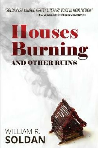 Cover of Houses Burning and Other Ruins