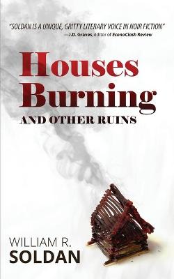 Book cover for Houses Burning and Other Ruins