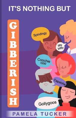 Book cover for It's Nothing But Gibberish