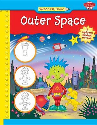 Book cover for Watch Me Draw Outer Space (Wm5l)