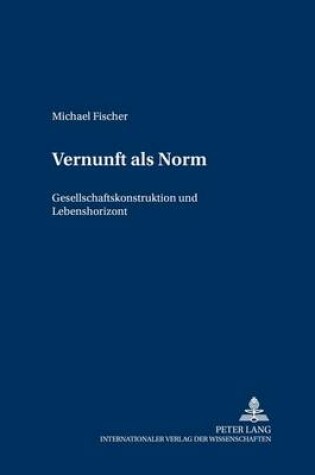 Cover of Vernunft ALS Norm